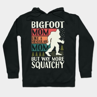 Bigfoot Mothers Day Hoodie